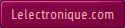 Lelectronique.com